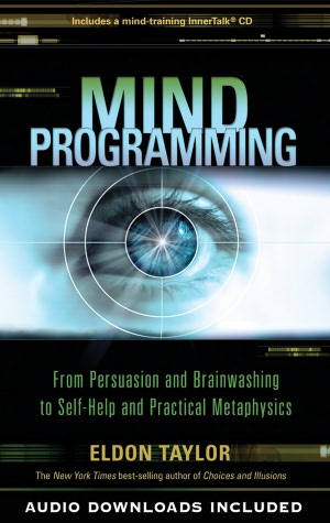 Kindle books download Mind Programming: From Persuasion and Brainwashing, to Self-Help and Practical Metaphysics 9781401925130 (English Edition) 