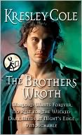 download The Brothers Wroth : Warlord Wants Forever, No Rest for the Wicked, Dark Needs at Night's Edge, Untouchable book