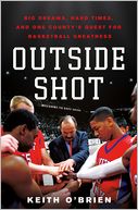 Outside Shot by Keith O'Brien: Book Cover