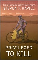 Privileged to Kill (Posadas County #5) by Steven F Havill: NOOK Book Cover