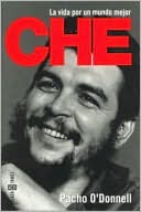 Che: La vida por un mundo mejor