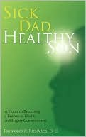 Sick Dad, Healthy Son by Raym Rickards D. C.: Book Cover