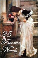 25 Favorite Novels (Anne of Green Gables/Avonlea, Pride and Prejudice, Persuasion, Emma, Wuthering Heights, Jane Eyre, Tess of the D'Urbervilles, Little Women, My Antonia, O Pioneers!, Scarlet Letter/Pimpernel, Wives & Daughters, +) by jane austen: NOOK Book Cover