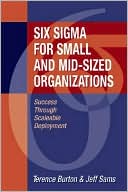 Six Sigma for Small and Mid-Sized Organizations