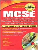 MCSE: Planning, Implementing and Maintaining a Windows Server 2003 Environment for an MCSE Certified on Windows 2000 (Exam 70-296): Study Guide & DVD Training System