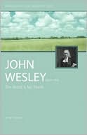 John Wesley: The World Is My Parish - the Life of Wesley