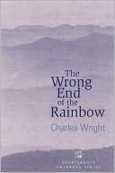The Wrong End of the Rainbow: Poems