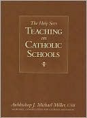 The Holy See's Teaching on Catholic Schools