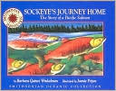 Sockeye's Journey Home: The Story of a Pacific Salmon