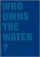 Who Owns the Water?