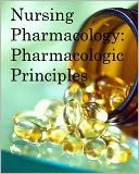 download Nursing Pharmacology : Pharmacologic Principles book
