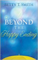 Beyond the Happy Ending by Betty Smith: NOOK Book Cover
