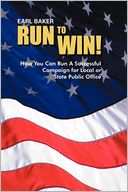 RUN TO WIN! by Earl Baker: Book Cover