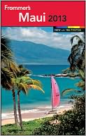 Frommer's Maui 2013 by Jeanette Foster: NOOK Book Cover