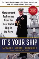 It's Your Ship by D. Michael Abrashoff: Book Cover