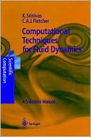 Computational Techniques for Fluid Dynamics: A Solutions Manual