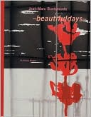 Jean-Marc Bustamante: Beautifuldays