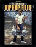 Hip Hop Files: Photographs 1979-1984
