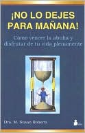 No lo dejes para mañana!