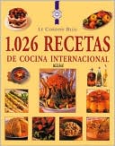 Le Cordon Bleu 1,026 recetas de cocina internacional