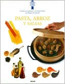 Pasta, arroz y salsas (Le Cordon Bleu Tecnicas Culinarias Series)