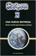 Kryon: una Nueva Entrega: Charla Sencilla para Tiempos Confusos