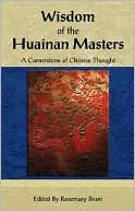 Wisdom of the Huainan Masters: A Cornerstone of Chinese Thought