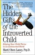download The Hidden Gifts of the Introverted Child : Helping Your Child Thrive in an Extroverted World book