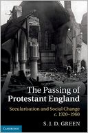 download The Passing of Protestant England : Secularisation and Social Change, c.1920?1960 book