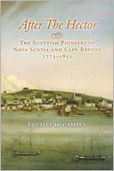 download After the Hector : The Scottish Pioneers of Nova Scotia and Cape Breton, 1773-1852 book