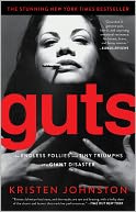 download Guts : The Endless Follies and Tiny Triumphs of a Giant Disaster book