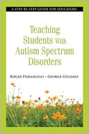 Teaching Students with Autism Spectrum Disorders by Roger Pierangelo: NOOK Book Cover