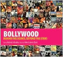 Bollywood: Behind the Scenes, Beyond the Stars