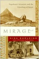 Mirage: Napoleon's Scientists and the Unveiling of Egypt