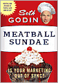 Meatball Sundae: Is Your Marketing Out of Sync?