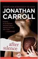After Silence by Jonathan Carroll: NOOK Book Cover