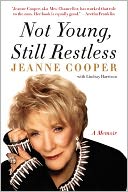 Not Young, Still Restless by Jeanne Cooper: NOOK Book Cover