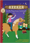 Keeker and the Pony Camp Catastrophe (Sneaky Pony Series #5) by Hadley Higginson: NOOK Book Cover