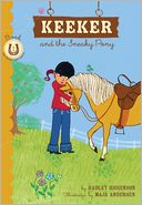 Keeker and the Sneaky Pony (Sneaky Pony Series #1) by Hadley Higginson: NOOK Book Cover