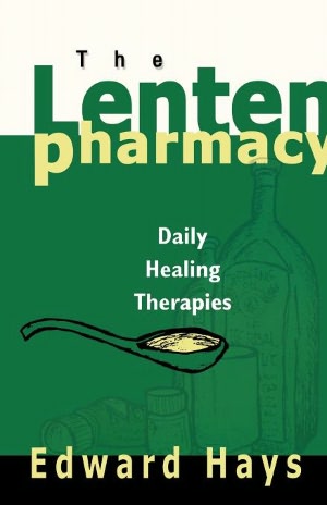 Lenten Pharmacy: Daily Healing Therapies
