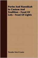 Purim and Hanukkah in Custom and Tradition - Feast of Lots - Feast of Lights
