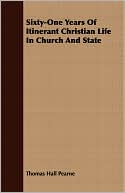 Sixty-One Years of Itinerant Christian Life in Church and State