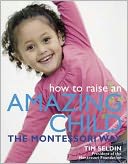 download How To Raise An Amazing Child the Montessori Way book