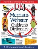 Merriam-Webster Children's Dictionary by Dorling Kindersley Publishing Staff: Book Cover