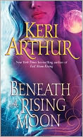 Beneath a Rising Moon by Keri Arthur: NOOK Book Cover