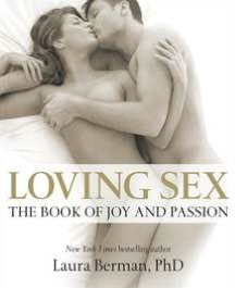 Download free pdf ebooks Loving Sex: The Book of Joy and Passion English version by Laura Berman 9780756671471 PDB PDF RTF