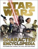 Star Wars Character Encyclopedia by Dorling Kindersley Publishing Staff: Book Cover