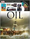 download Oil (DK Eyewitness Books Series) book