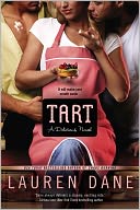 Tart (Delicious Novel Series #1) by Lauren Dane: NOOK Book Cover