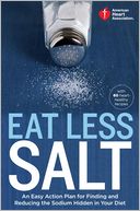 American Heart Association Eat Less Salt by American Heart Association: Book Cover
